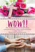 WOW!! The trials, tribulations and great rewards of being a Mom and Foster Mom by Patricia R. Campofredano