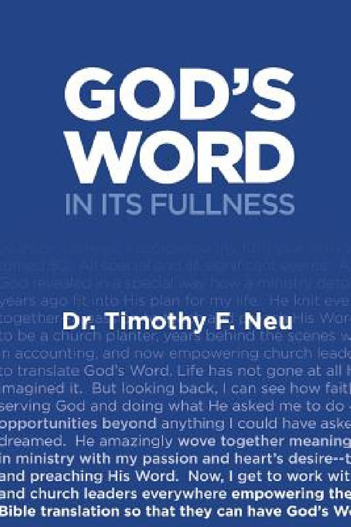 God's Word in its Fullness by Timothy F. Neu