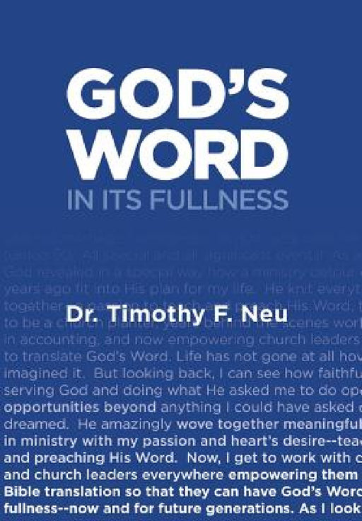 God's Word in its Fullness by Timothy F. Neu