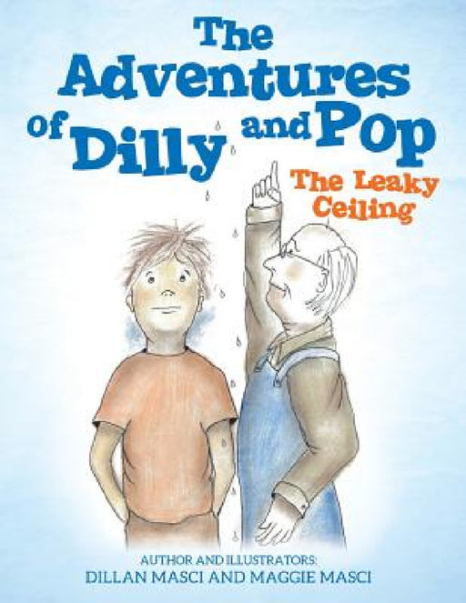The Adventures of Dilly and Pop by Dillan Masci, Maggie Masci