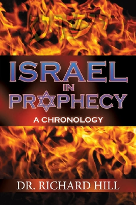 Israel In Prophecy by Richard Hill