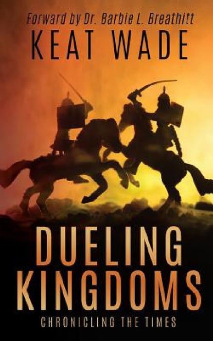 Dueling Kingdoms by Keat Wade