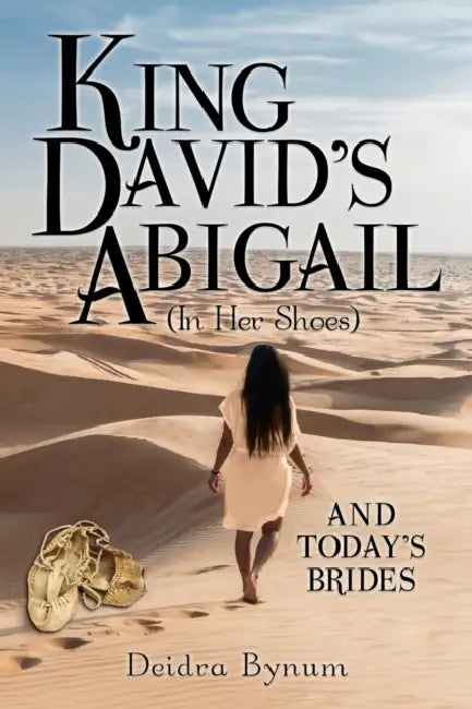King David's Abigail (In Her Shoes): Brides by Deidra Bynum