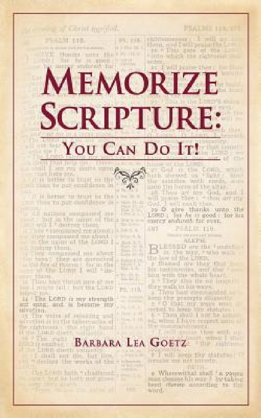 Memorize Scripture: You Can Do It! by Barbara Lea Goetz