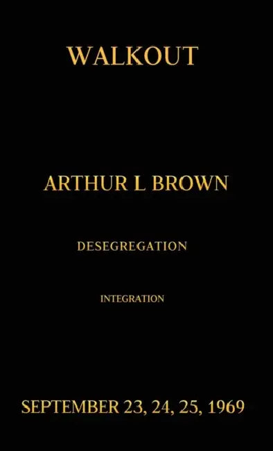 Walkout by Arthur L. Brown