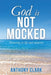 God Is Not Mocked by Anthony Clark