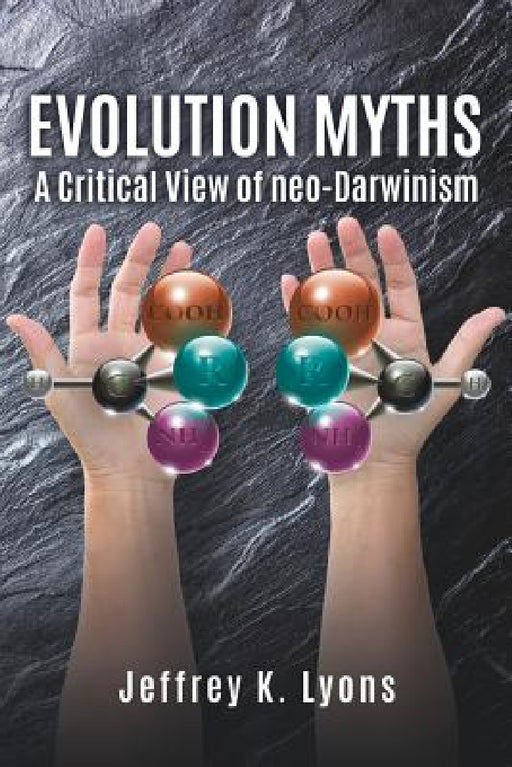 Evolution Myths by Jeffrey K. Lyons