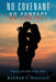 No Covenant No Contact by Ragnar T. Wallace