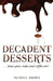Decadent Desserts: ...have your cake and coffee too! by Patrice Brown