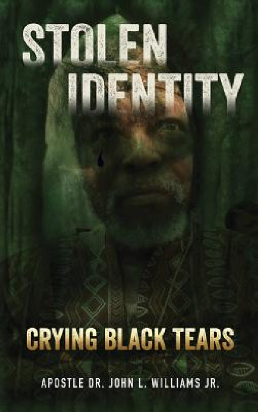 Stolen Identity by Jr. Williams Apostle John L.