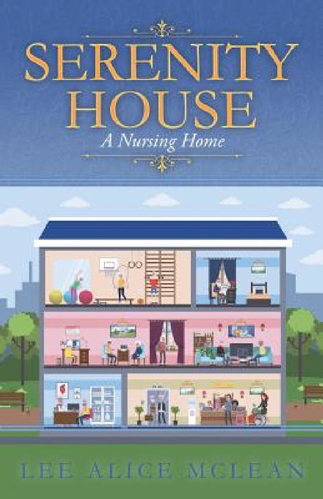 Serenity House by Lee Alice McLean