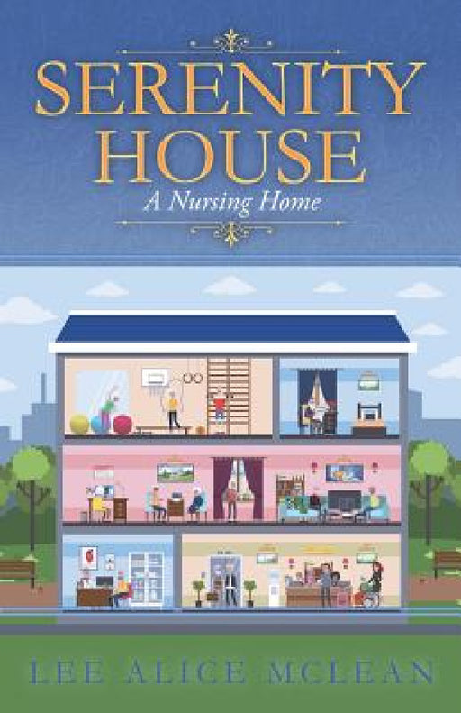 Serenity House by Lee Alice McLean