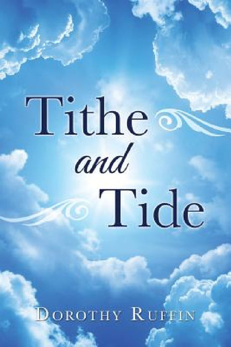 Tithe and Tide by Dorothy Ruffin