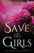 Save the Girls: Cancer Became a Victim of My Praise by Yolanda Perry