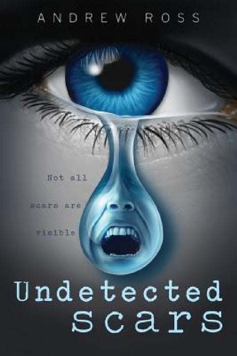Undetected scars by Andrew Ross
