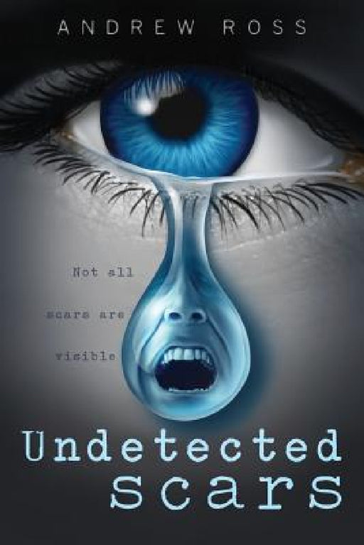 Undetected scars by Andrew Ross