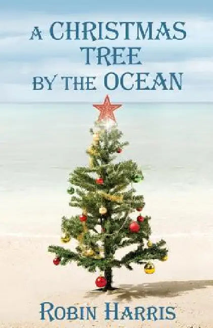 A Christmas Tree by the Ocean by Robin Harris