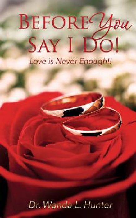 Before You Say I Do! by Wanda L. Hunter