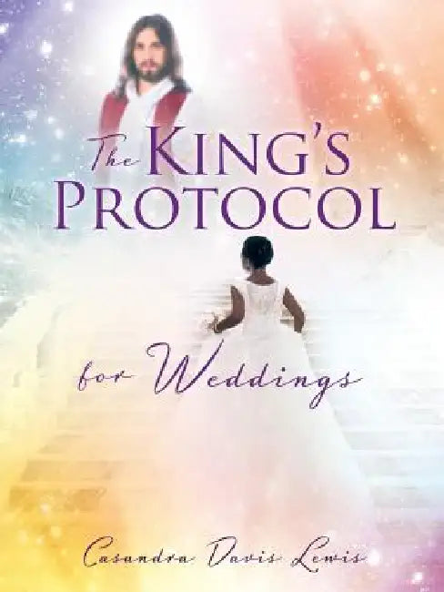 The King's Protocol for Weddings by Casandra Davis Lewis