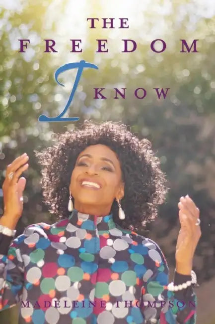 The Freedom I Know by Marilyn Ellison