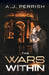 The Wars Within by A. J. Perrish