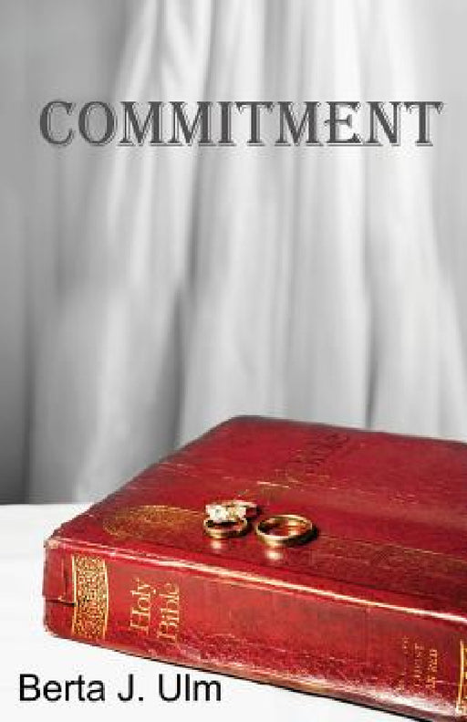 Commitment by Berta J. Ulm