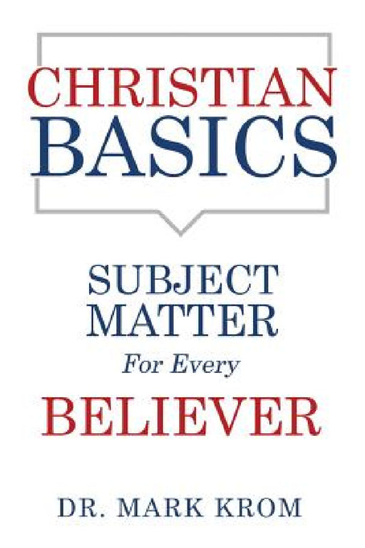 Christian Basics by Mark Krom