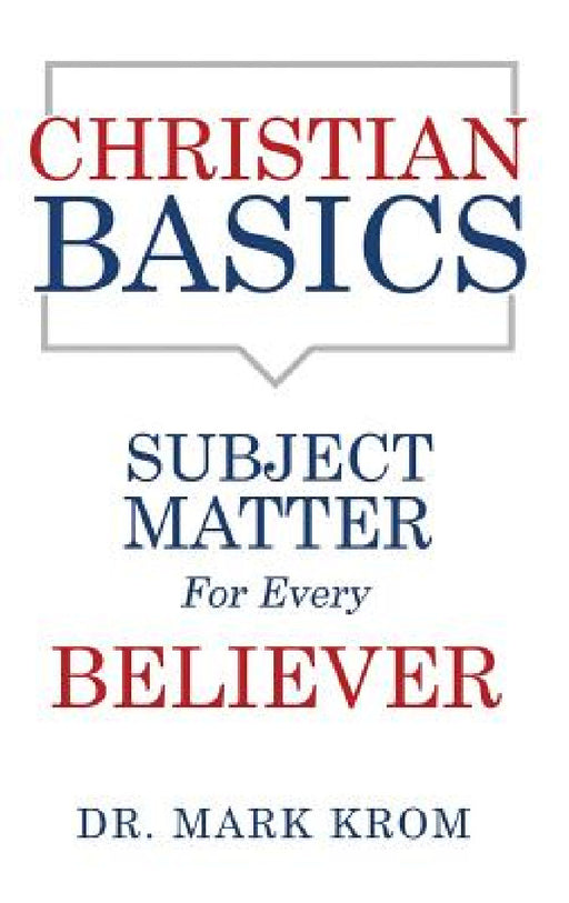 Christian Basics by Mark Krom