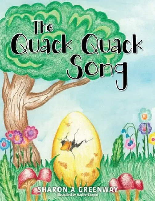 The Quack Quack Song by Sharon a. Greenway