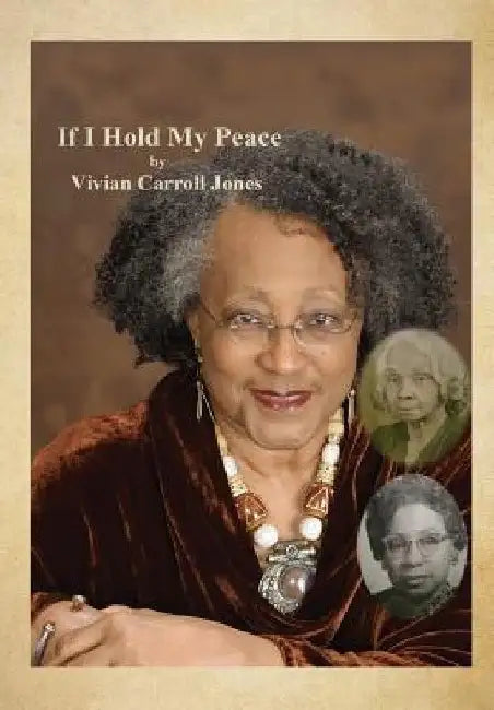 If I Hold My Peace by Vivian Carroll Jones