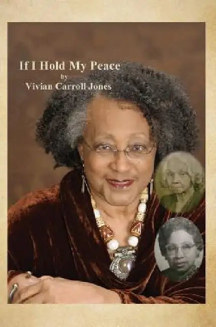 If I Hold My Peace by Vivian Carroll Jones