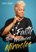 Faith That Produces Miracles by Cheryl L. Brown