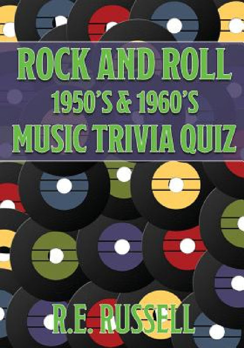Rock and Roll 1950's & 1960's Music Trivia Quiz by R. E. Russell