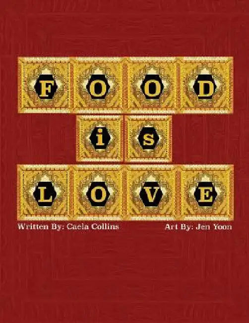 Food is Love by Caela Collins