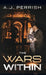 The Wars Within by A. J. Perrish