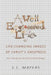 A Well-Engineered Life: Life Changing Images of Christ's Greatness -Seen Through the Lens of Science & Technology- by S. L. Mayers