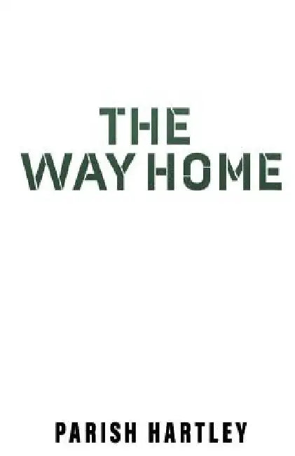 The Way Home by Parish Hartley