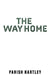The Way Home by Parish Hartley