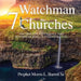 Watchman 7 Churches by Sr. Barrett Prophet Morris L.