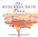 The Resurrection Tree by Pamela Nelson
