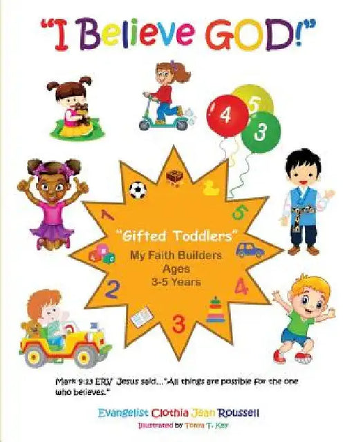 " I Believe GOD!" by Clothia Jean Roussell