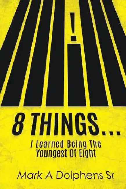 8 Things... by Sr. Dolphens Mark A.