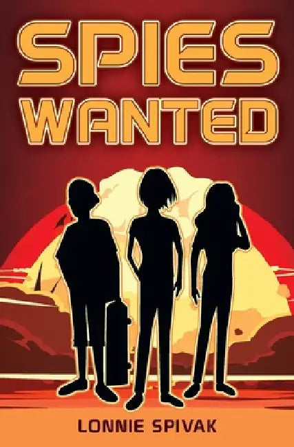 Spies Wanted by Lonnie Spivak