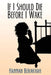 If I Should Die Before I Wake by Hannah Berakhah