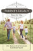 A Parent's Legacy: Pass It On by Ronald Christman