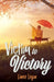 Victim to Victory by Linnie Logan