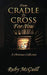 From Cradle To Cross For You: A Christmas Collection by Ruby McGuill