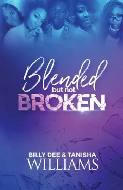 Blended, But Not Broken by Billy Dee Williams