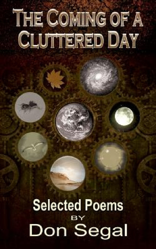 The Coming of a Cluttered Day by Segal Don