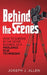 Behind the Scenes by Joseph J. Allen
